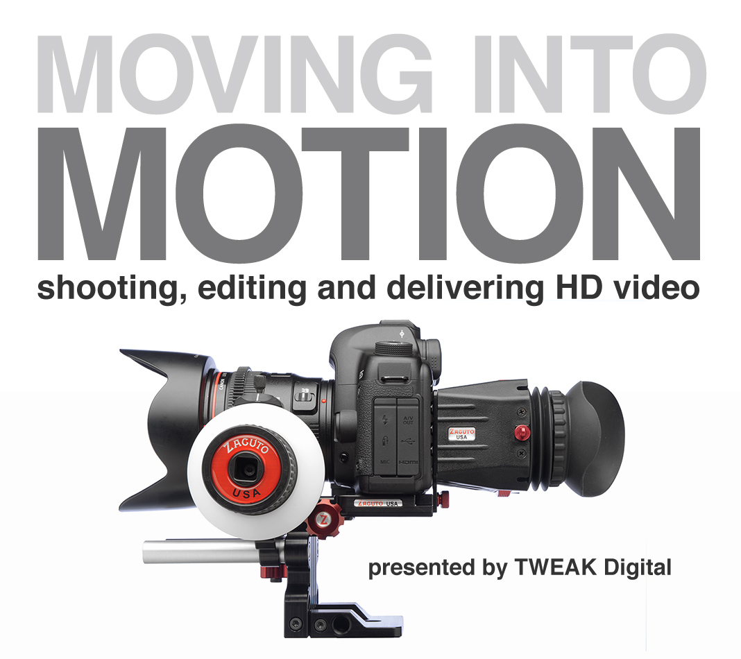 Moving Into Motion with DSLRs