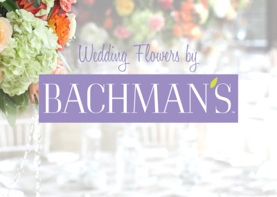 Bachman’s Wedding Flowers